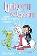 Unicorn vs. Goblins: Another Phoebe and Her Unicorn Adventure