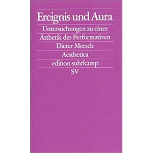 Ereignis und Aura: Untersuchungen zu einer Ästhetik des Performativen (edition suhrkamp)