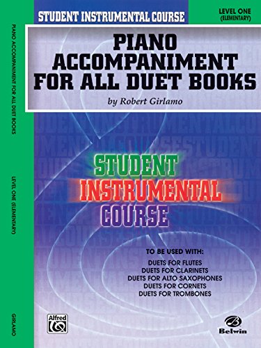 Student Instrumental Course Duets (Piano Acc. Book to be used with Duets Level I, for Flutes, Clarinets, Alto Saxophones, Cornets and Trombones)
