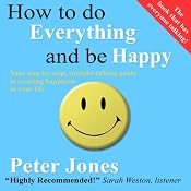 How to Do Everything and Be Happy | [Peter Jones]