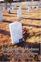 Collections of Madness: Amateur Experiments in Genius