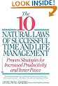 10 Natural Laws of Successful Time and Life Management