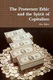 The Protestant Ethic and the Spirit of Capitalism