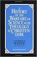 A History of the Warfare of Science With Theology in Christendom (Two Vomule Set)