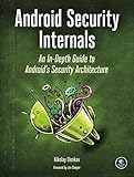 Android Security Internals: An In-Depth Guide to Android's Security Architecture