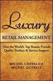 Luxury Retail Management: How the World's Top Brands Provide Quality Product & Service Support