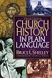 Church History in Plain Language, 3rd Edition