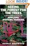Seeing the Forest for the Trees: A Manager's Guide to Applying Systems Thinking