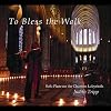 To bless the Walk