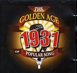 The Golden Age Of Popular Songs - The Best of 1931