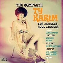 The Complete Ty Karim Los Angeles' Soul Goddess