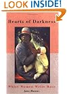 Hearts of Darkness: White Women Write Race