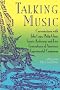 Talking Music: Conversations With John Cage, Philip Glass, Laurie Anderson, And 5 Generations Of American Experimental Composers Talking Music: Conversations With John Cage, Philip Glass, Laurie Anderson, And 5 Generations Of American Experimental Composers