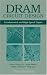 DRAM Circuit Design: Fundamentals and High-Speed Topics (Ieee Press Series on Microelectronic Systems) 