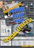 Mastering Movie Edit Pro 14+ Volume Two; SPECIAL EFFECTS!