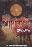 Slipknot: Maggots