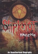 Slipknot: Maggots