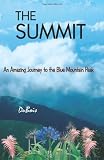 The Summit: An Amazing Journey to the Blue Mountain Peak