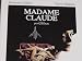 Search : MADAME CLAUDE (MULTI REGION) (IMPORT)