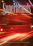 Superbrands: An Insight into Some of Britain's Strongest Brands 2010