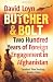 Butcher & Bolt: Two Hundred Years of Foreign Failure in Afghanistan