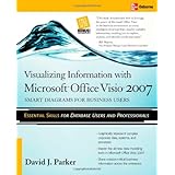 Visualizing Information with Microsoft® Office Visio® 2007
