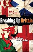 Breaking Up Britain: Four Nations After a Union