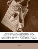 Manuel Du Luthier, Contenant: 10 La Construction Intrieure Et Extrieure Des Instrumens Archet Tels Que Violons, Alto Basses Et Contre-Basses; 20 La