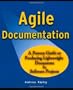 Agile Documentation: A Pattern Guide to Producing Lightweigth Documents for Software Projects: A Pattern Guide to Producing Lightweight Documents for Software Projects (Wiley Software Patterns Series)