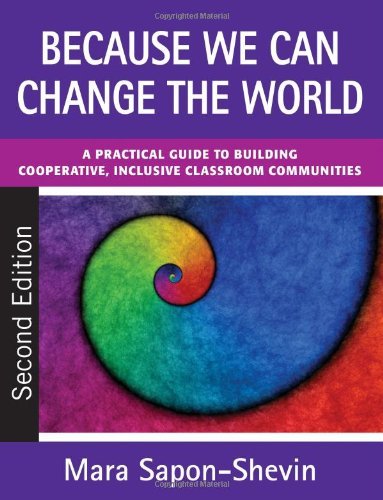 Because We Can Change the World: A Practical Guide To Building Cooperative, Inclusive Classroom Communities by Sapon-Shevin Mara (1998-11-30) Paperback