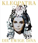 Kleopatra. Die ewige Diva: Katalog zu...