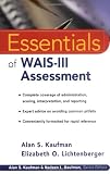 Essentials of WAIS-III Assessment (Essentials of Psychological Assessment Series)