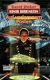 Auf verlorenem Posten: Honor Harrington, Bd - 1 - Roman - David Weber