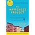 The Happiness Project: Or, Why I Spent a Year Trying to Sing in the Morning, Clean My Closets, Fight Right, Read Aristotle, and Generally Have More Fun