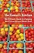 The Farmer's Kitchen: The Ultimate Guide to Enjoying Your CSA and Farmers' Market Foods