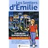 Les 50 plus beaux Sentiers d'Emilie dans les Pyr�n�es : Des promenades pour tous