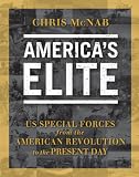 America's elite : US special forces from the American Revolution to the present day