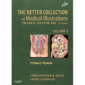 【クリックで詳細表示】The Netter Collection of Medical Illustrations - Urinary System： Volume 5， 2e (Netter Green Book Collection)： Christopher R Kelly， Jaime Landman： 洋書