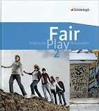 Produkt-Bild: Fair Play - Lehrwerk f&uuml;r Praktische Philosophie in Nordrhein-Westfalen: Fair Play 2 Sch&uuml;lerband. Lehrwerk Praktische Philosophie: Das neue Lehrwerk ... Praktische Philosophie in Nordrhein-Westfalen
