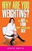 Why Are You Weighting?