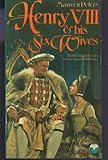 Henry VIII and his six wives