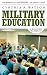 Military Education: A Reference Handbook (Contemporary Military, Strategic, and Security Issues) Military Education: A Reference Handbook (Contemporary Military, Strategic, and Security Issues)