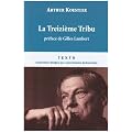 La Treizi�me Tribu : L'Empire khazar et son h�ritage