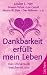 Dankbarkeit erf�llt mein Leben