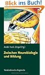 Zwischen Neurobiologie und Bildung: I...