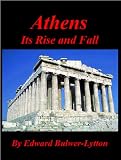 Athens: Its Rise and Fall