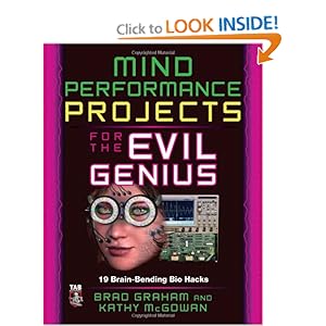 Mind Performance Projects for the Evil Genius - Brad Graham