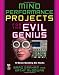 Mind Performance Projects for the Evil Genius