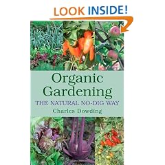 Organic Gardening: The Natural No-dig Way