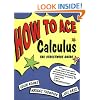 How to Ace Calculus: The Streetwise Guide